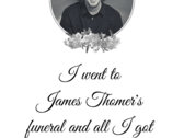 Official James Thomer Funeral T-Shirt photo 