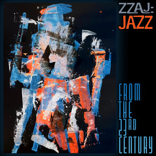 ZZAJ - Jazz From The 23rd Century | Various Artists | Discus Music