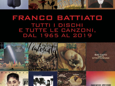 Fabio Zuffanti: Franco Battiato - Tutti i dischi e tutte le canzoni, dal 1965 al 2019 main photo