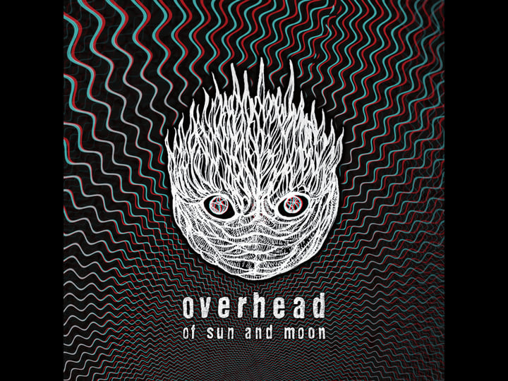 Of Sun and Moon | Overhead
