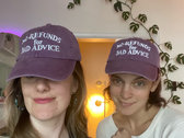 No Refunds for Bad Advice Hat photo 