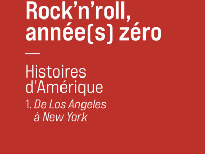 "Rock'n'roll, année(s) zéro", tome 1 : "De Los Angeles à New York" main photo