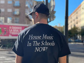 House Music in Schools t-shirt photo 
