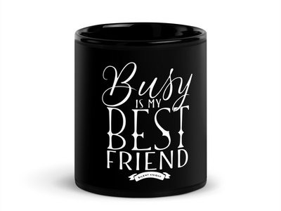 Busy Is My Best Friend mug main photo