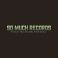 So Much Records image