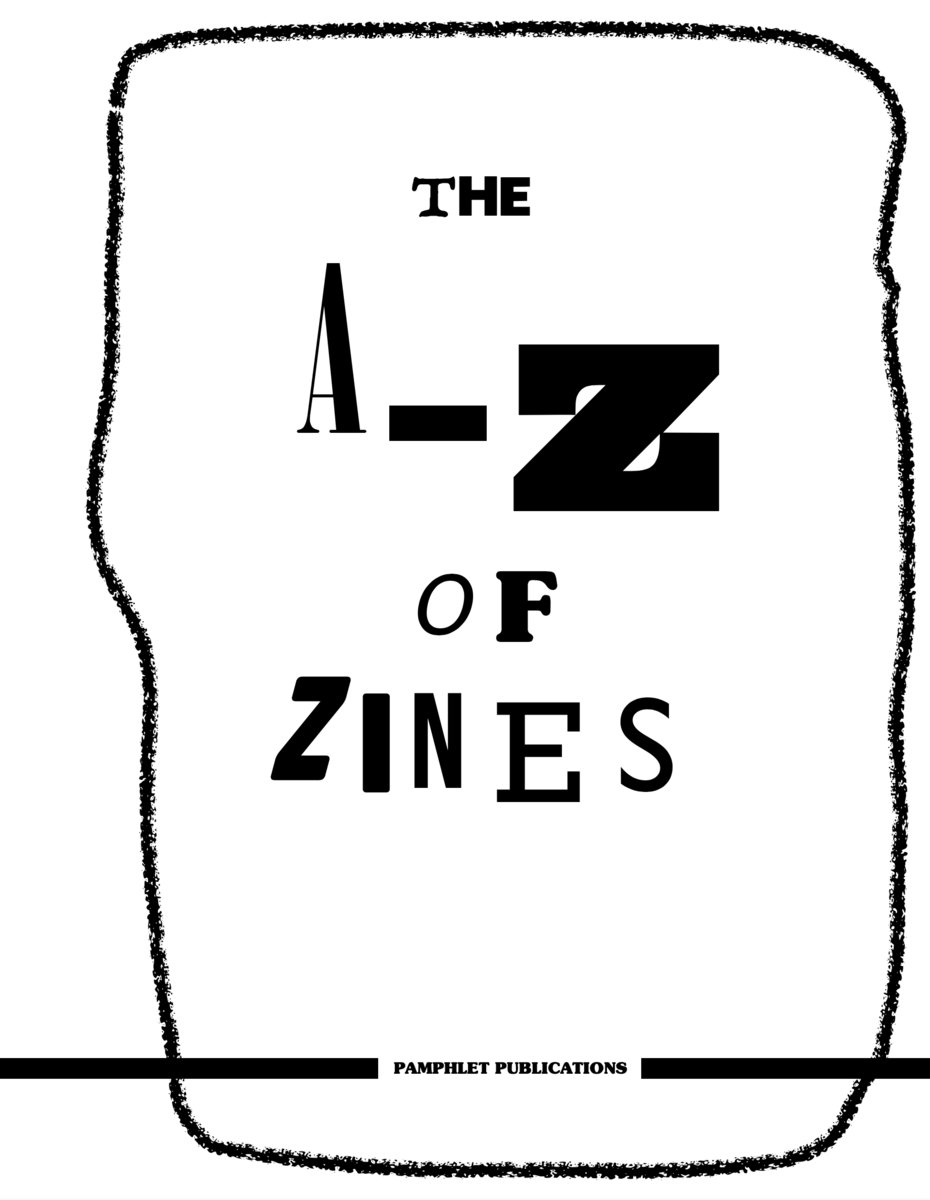 A-Z Of Zines