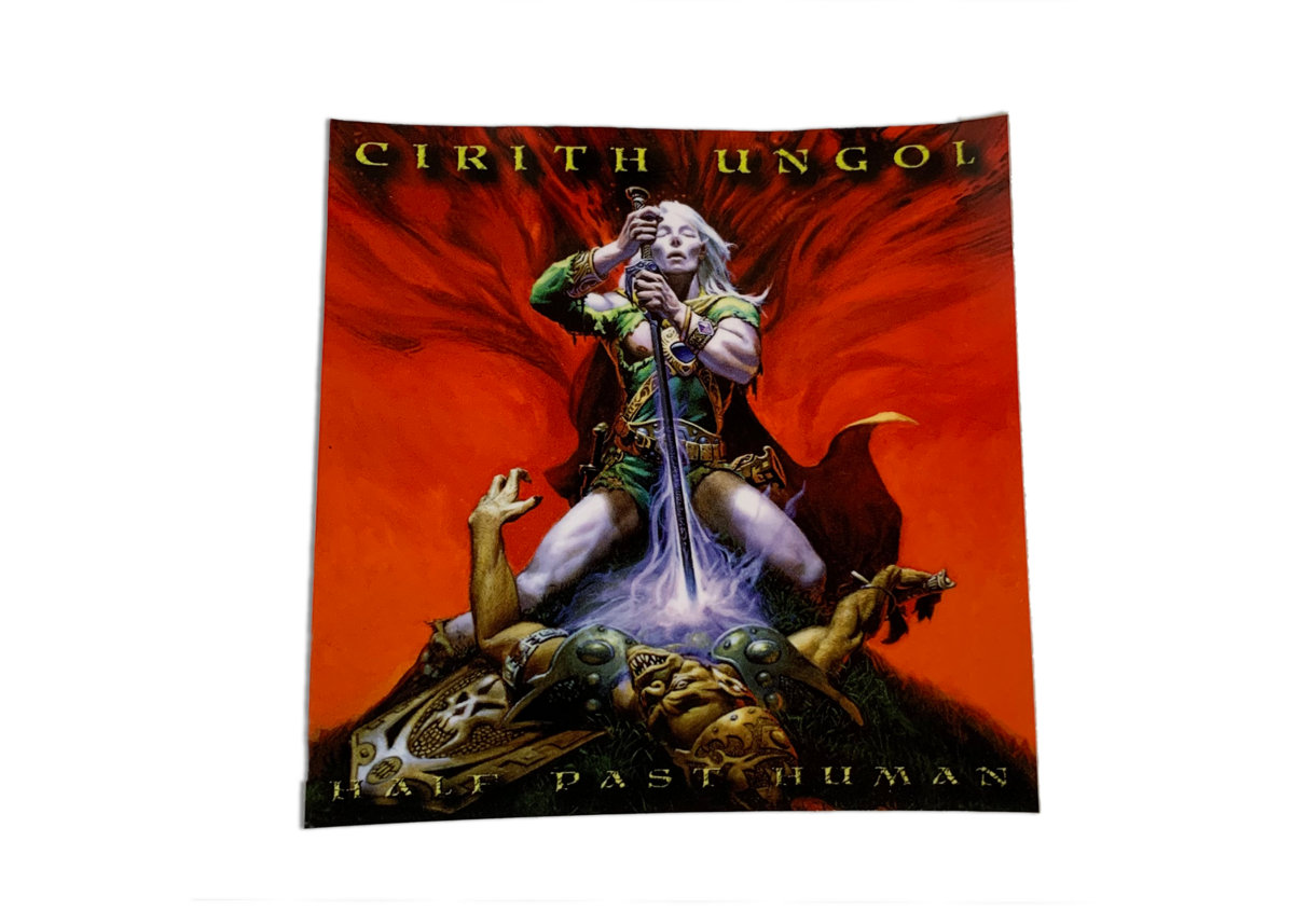Half past human sticker cirith ungol