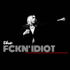 THE FCKN IDIOT  thumbnail