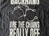 BACKHAND - BACKHAND : ARE THE CHAINS REALLY OFF: SHIRT