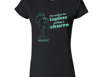 "I'd Rather Be Topless Eating A Churro" shirt main photo