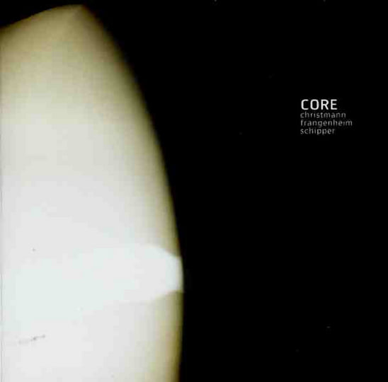 CORE | Günter Christmann, Alexander Frangenheim & Elke Schipper