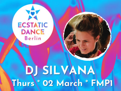 Ecstatic Dance | 02 March | DJ SILVANA main photo