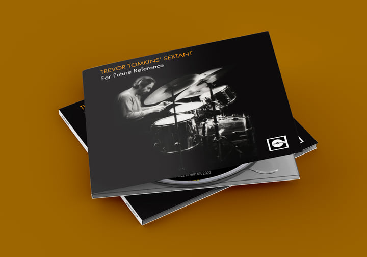For Future Reference | Trevor Tomkins' Sextant | Jazz In Britain