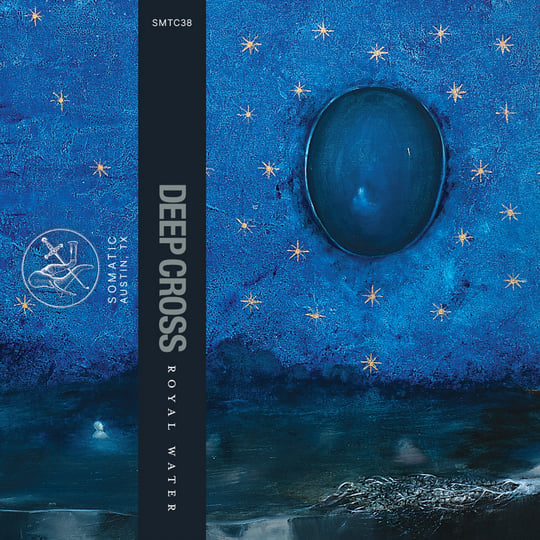 Royal Water | DEEP CROSS | Somatic