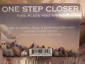 One Step Closer - This Place You Know LP (Clear with green, gold & blue splatter, out of 500) photo 