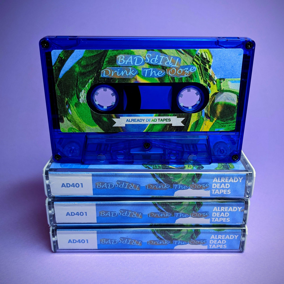Drink the Ooze | Bad Trips | Already Dead Tapes and Records