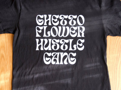 Ghetto Flower Hustle Gang T-Shirt main photo