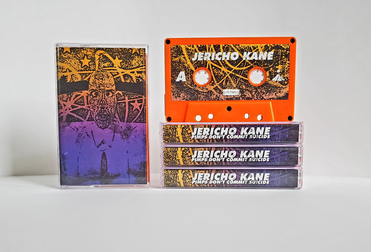 Pimps Don't Commit Suicide | Jericho Kane | Orb Tapes