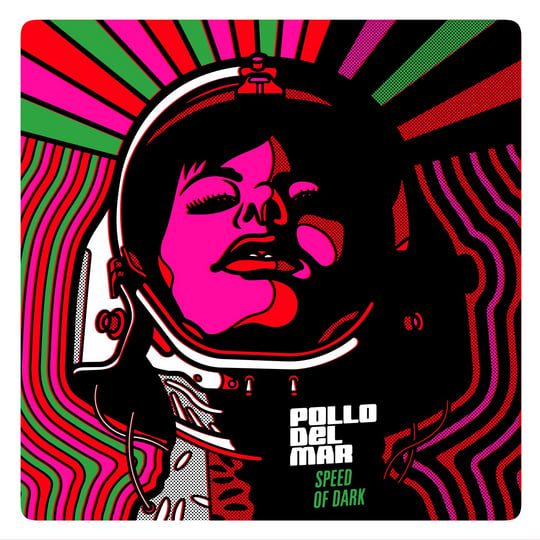 Speed Of Dark | Pollo Del Mar