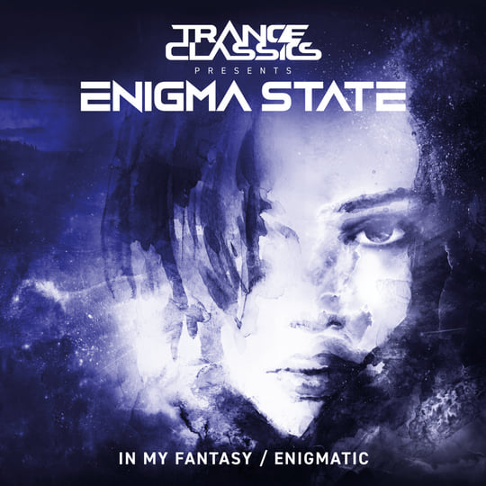 In My Fantasy / Enigmatic | Enigma State