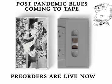Post Pandemic Blues TAPES main photo