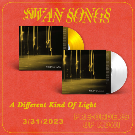 A Different Kind Of Light | SWAN SONGS