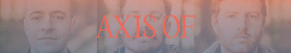 Axis Of — Photo