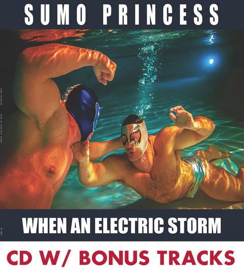 Sumo Princess “When an Electric Storm” | Sumo Princess | Abby Travis