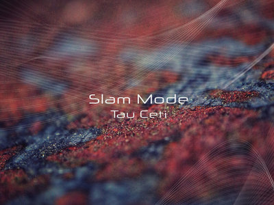 TAU CETI BY SLAM MODE. A VERY SPECIAL LIMITED BLUE VINYL EDITION12" PRESSING main photo