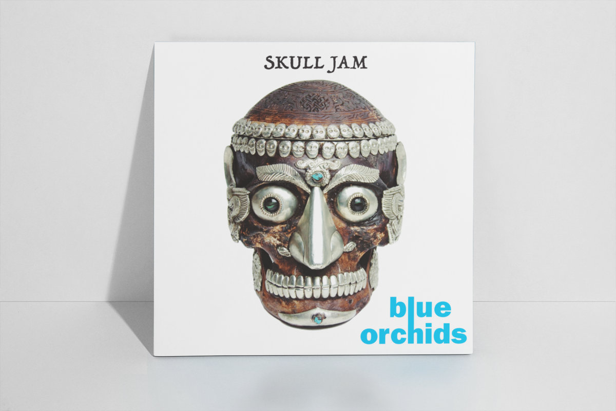 Skull Jam | Blue Orchids
