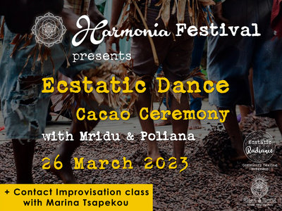 26 March - Harmonia Festival Presents ❤ Ecstatic Dance, Cacao Ceremony & Contact Improvisation class main photo