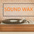 sound wax_ thumbnail