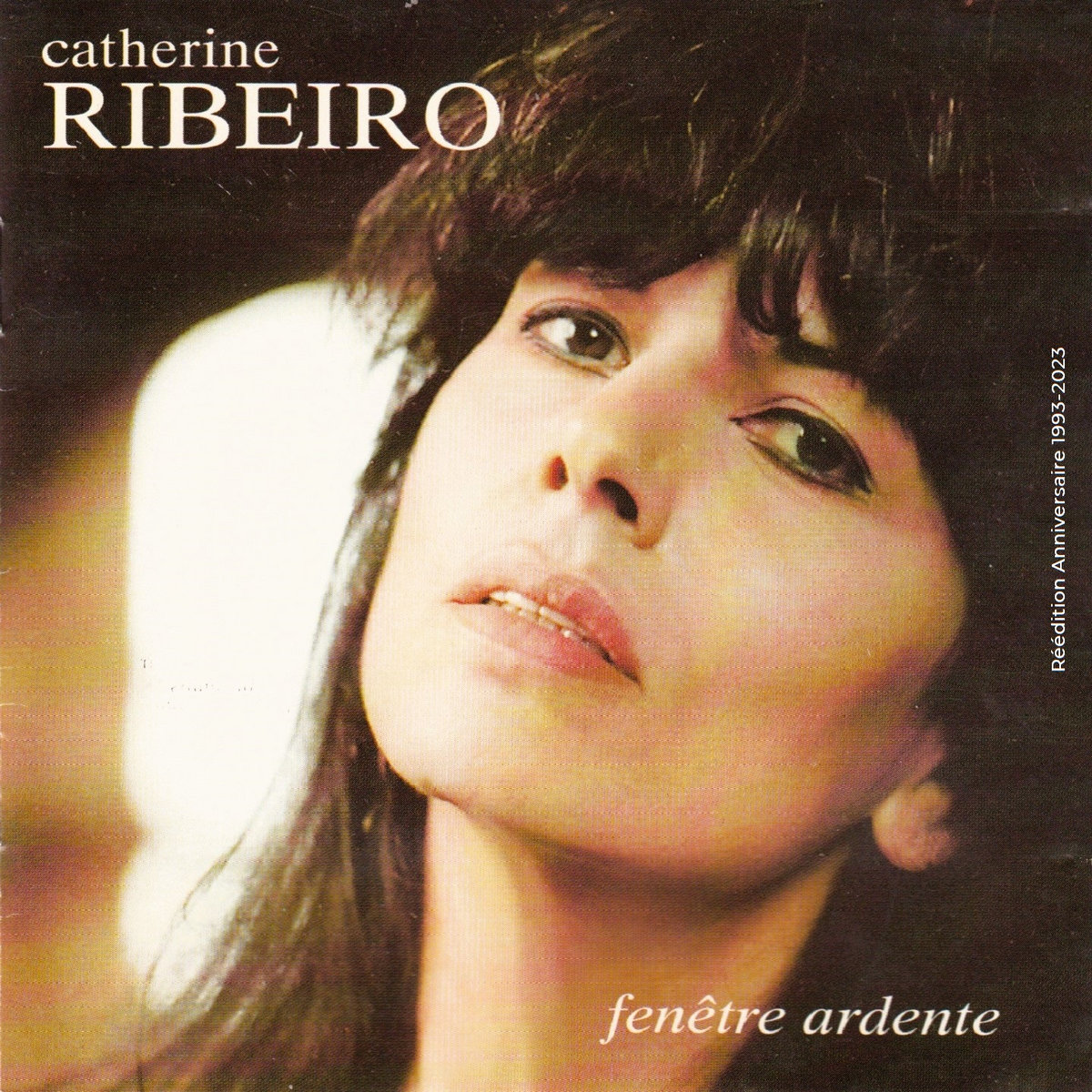 Catherine Ribeiro 'Fenêtre Ardente' Réédition anniversaire 1993-2023 ...