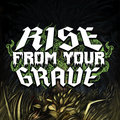 Rise From Your Grave image