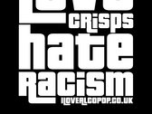 Love Crisps Hate Racism Shirt photo 