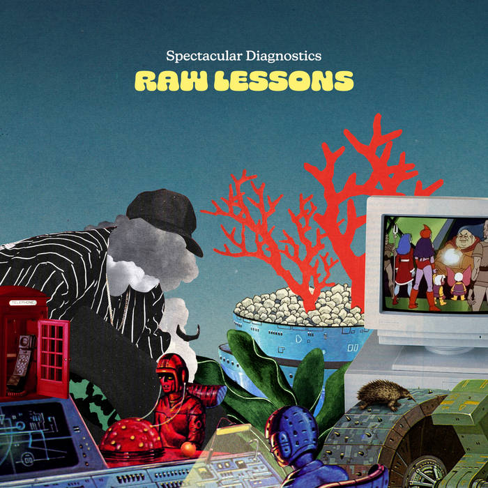 Spectacular Diagnostics, “Raw Lessons” Bandcamp Daily
