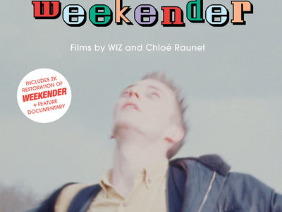'(I Am) Weekender' ✿ Films by Wiz & Chloé Raunet ✿ BFI BluRay ✿ main photo