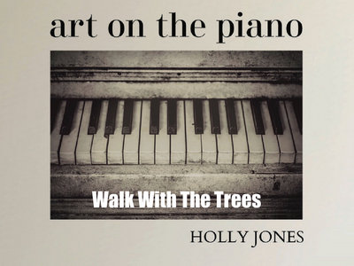 Art On The Piano - Walk With The Trees Sheet Music main photo