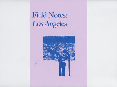 Field Notes: Los Angeles by Emma Palm + Marc Merza main photo