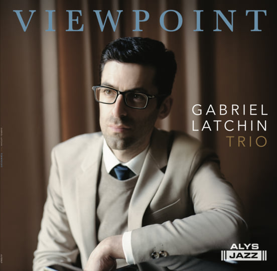 Viewpoint | Gabriel Latchin Trio