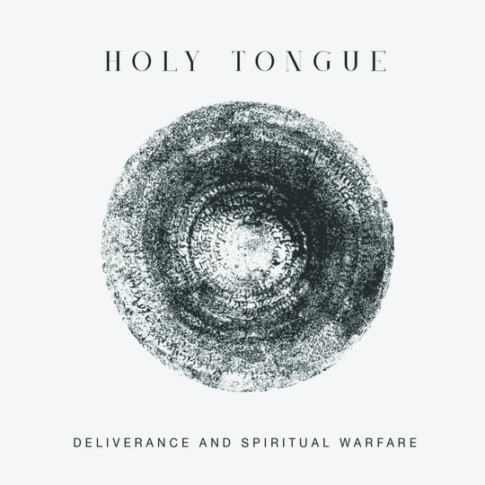 Deliverance And Spiritual Warfare | Holy Tongue | Amidah Records