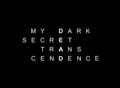 My Dark Secret Transcendence image