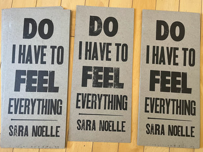 Do I Have to Feel Everything - Letterpress Print main photo