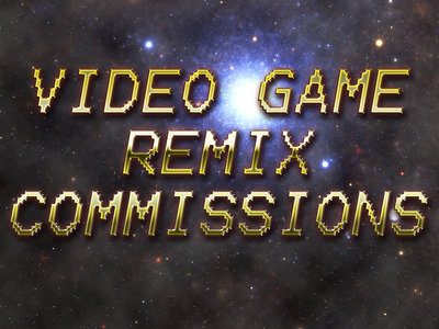 Video Game Remix Commission (wave 1) main photo