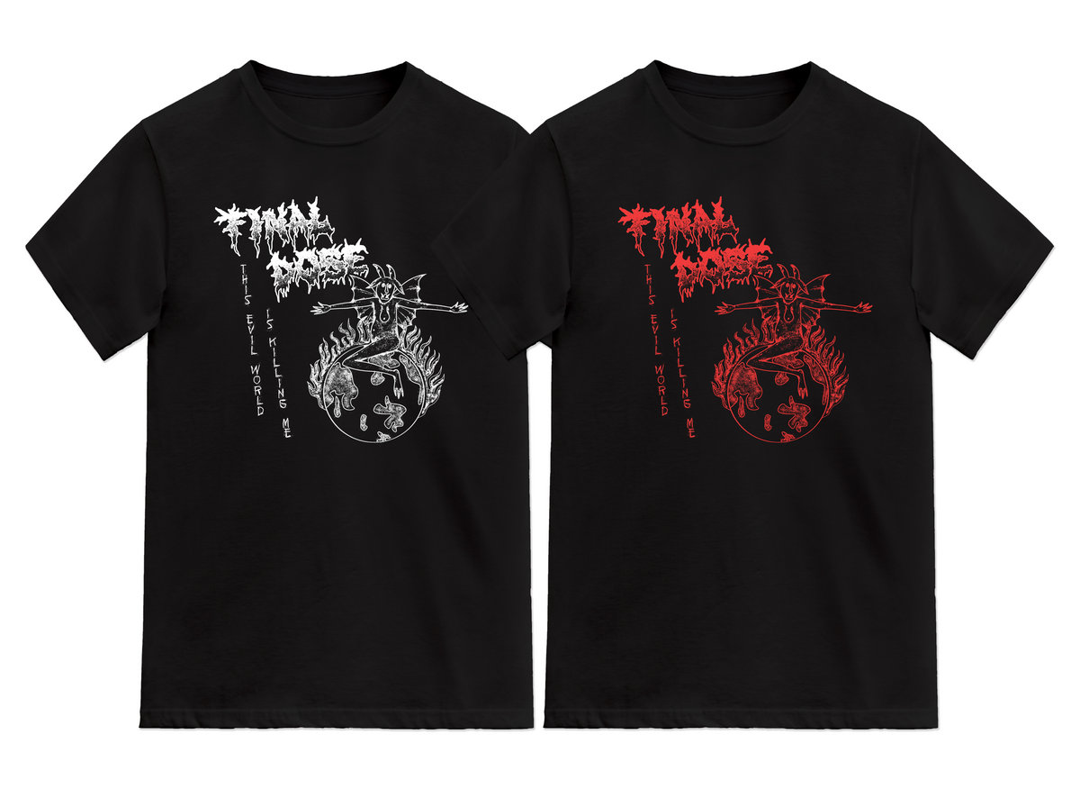 Evil World T-shirt | Final Dose