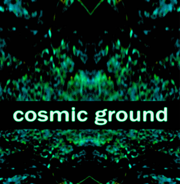 0110 | Cosmic Ground