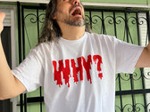 Why? T-Shirt (White) photo 