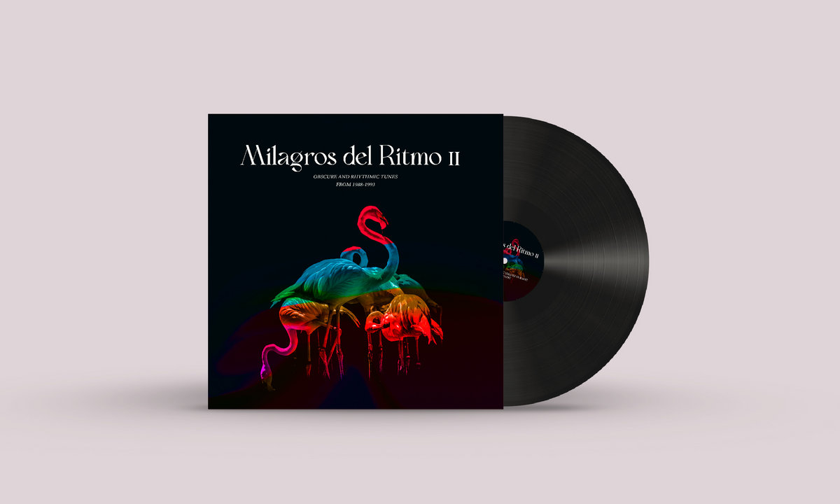 Milagros Del Ritmo II - Obscure Rhythmic Tunes From 1988 -1993