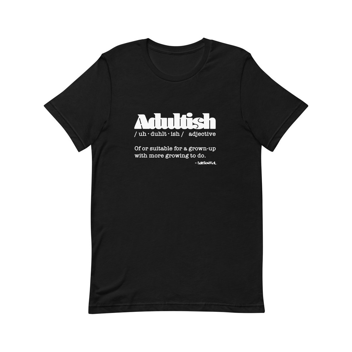Adultish T-Shirt Adultish T-Shirt