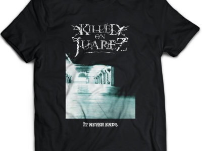 "It Never Ends" Shirt main photo